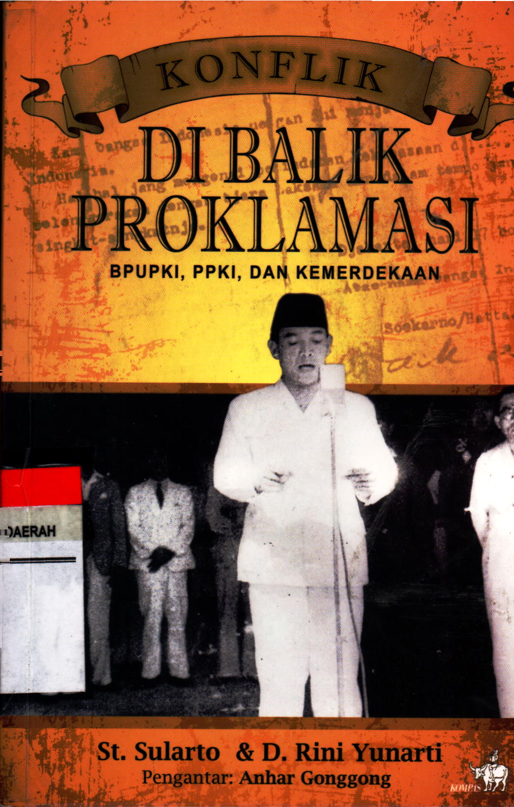 KONFLIK DI BALIK PROKLAMASI BPUPKI, PPKI, DAN KEMERDEKAAN